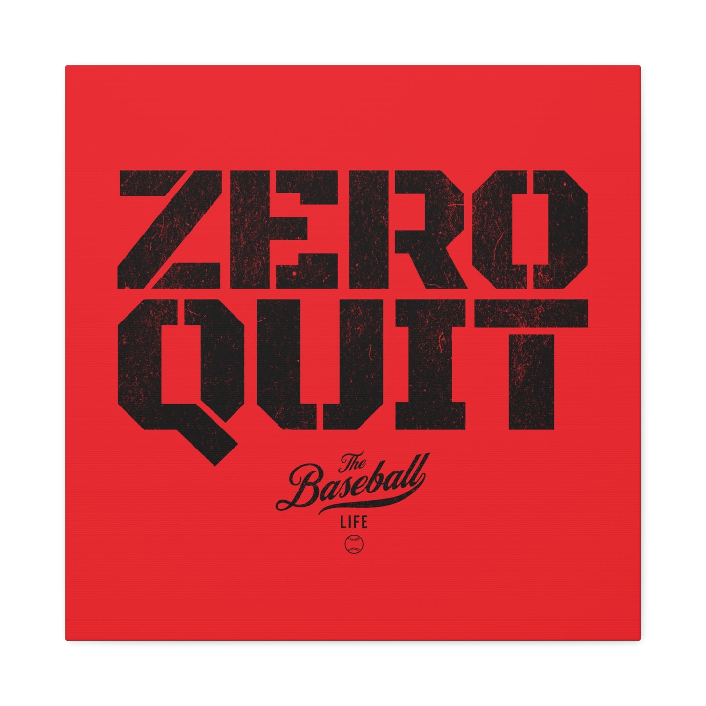 Zero Quit Wall Art Canvas_Bright Red