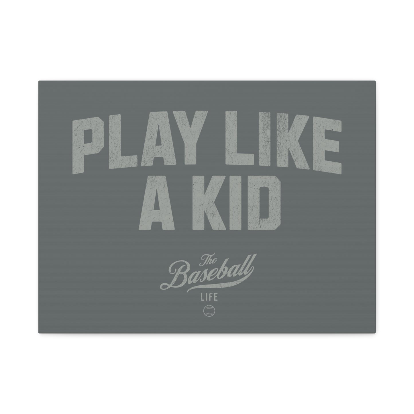 Play Like A Kid Wall Art Canvas_Dark Gray