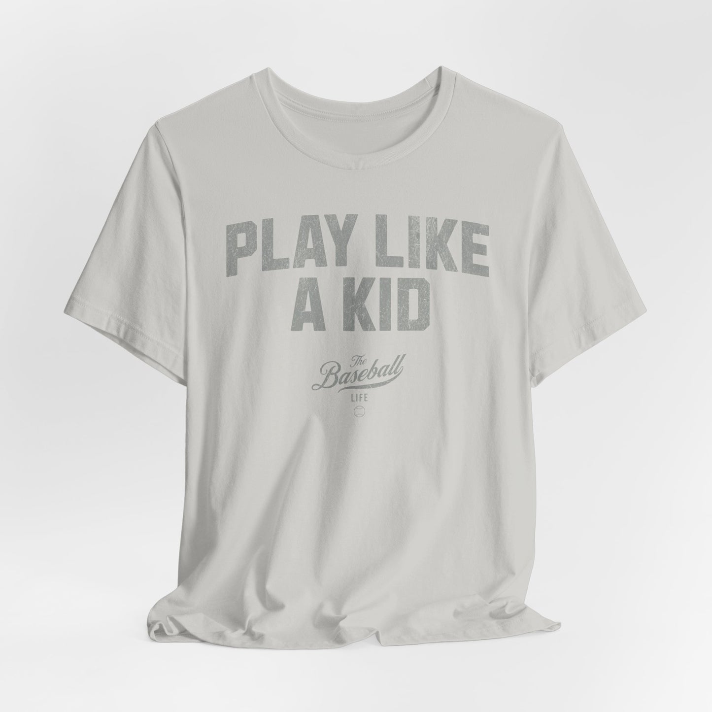 Play Like A Kid T-Shirt