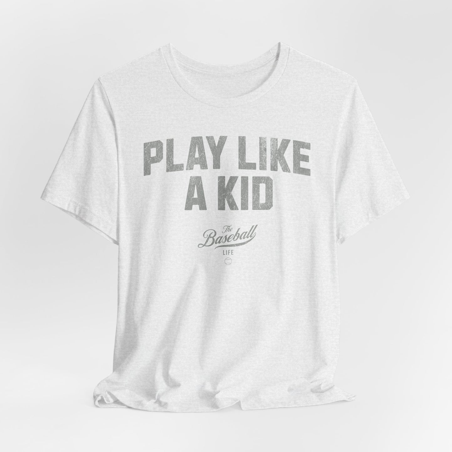 Play Like A Kid T-Shirt