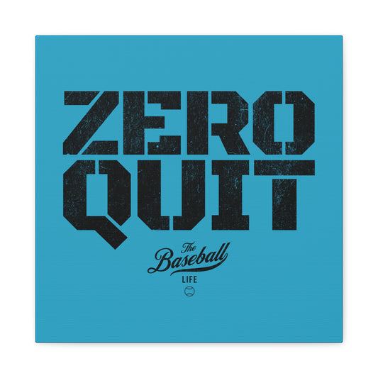 Zero Quit Wall Art Canvas_Aqua