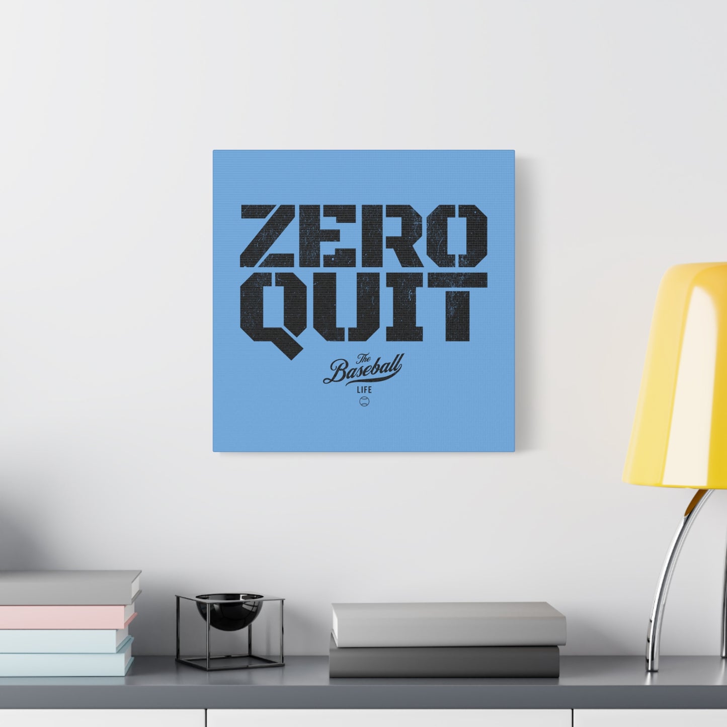 Zero Quit Wall Art Canvas_Carolina Blue