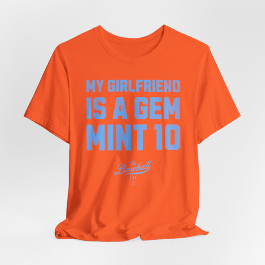 My Girlfriend Is A Gem Mint 10 Baseball T-Shirt