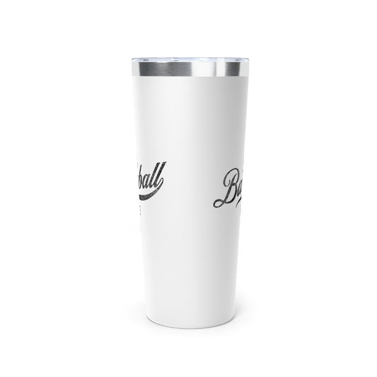 The Baseball Life 22oz Insulated Travel Tumbler_White w Black Print