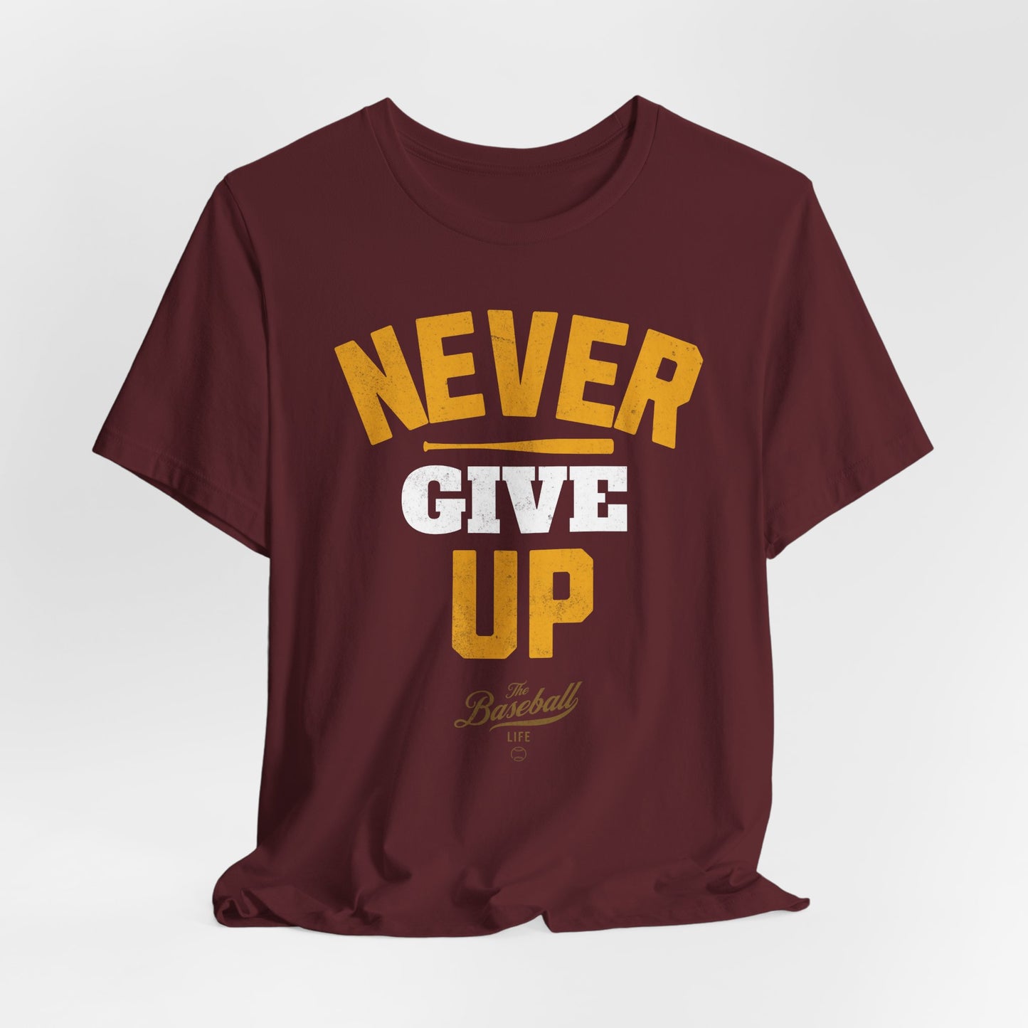 Never Give Up Baseball T-Shirt