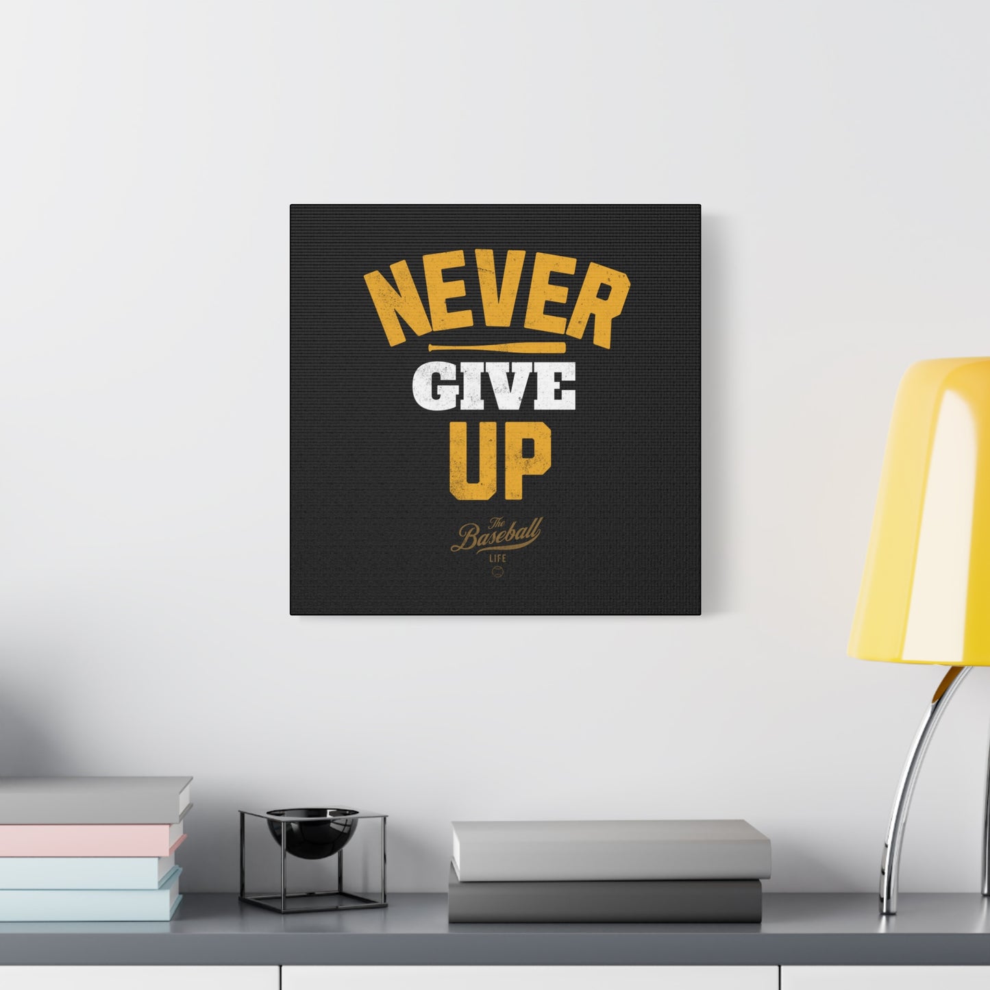 Never Give Up Wall Art Canvas