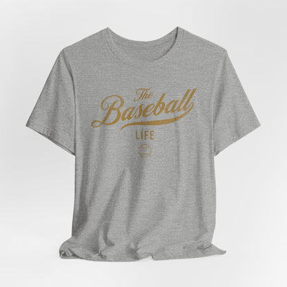 The Baseball Life Classic Script T-Shirt _Old Gold Print