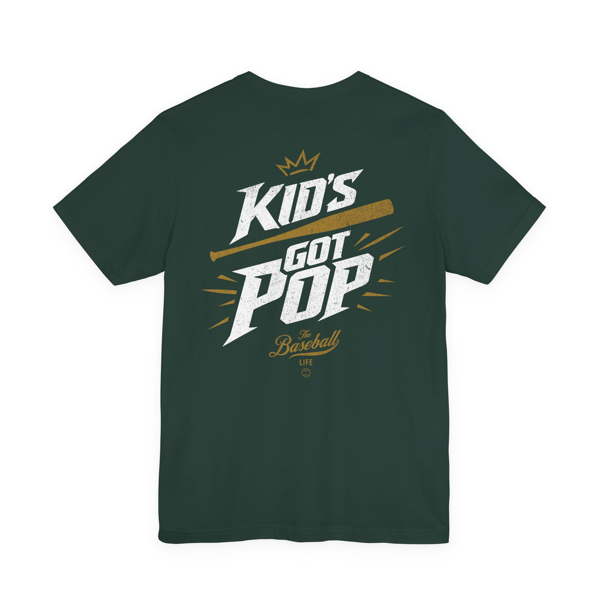 The back of a forest green baseball t-shirt with the slogan Kid's Got Pop and a baseball bat graphic.