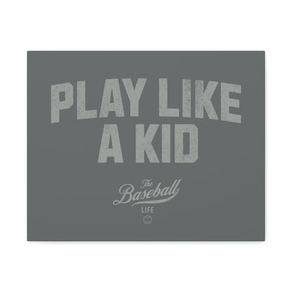 Play Like A Kid Wall Art Canvas_Dark Gray