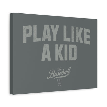 Play Like A Kid Wall Art Canvas_Dark Gray