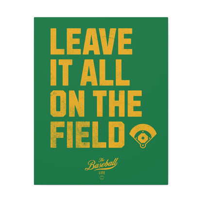 Leave It All On The Field Wall Art Canvas_Vertical