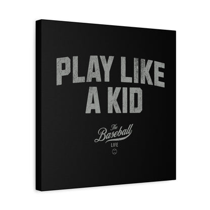 Play Like A Kid Wall Art Canvas_Black