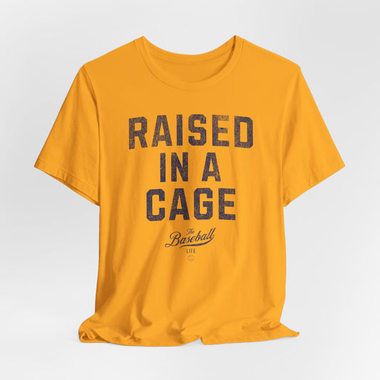 Raised In A Cage Baseball T-Shirt