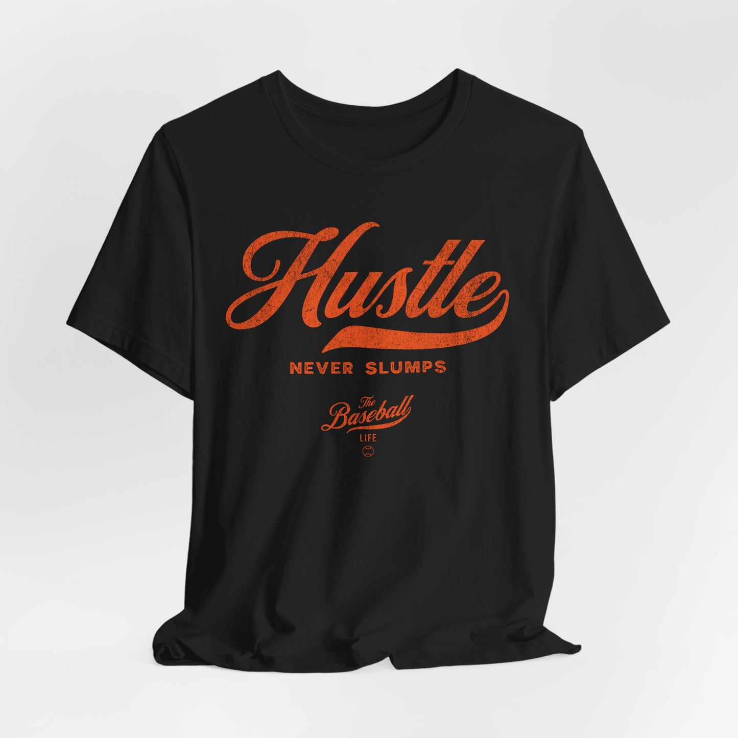 Hustle Never Slumps Baseball T-Shirt