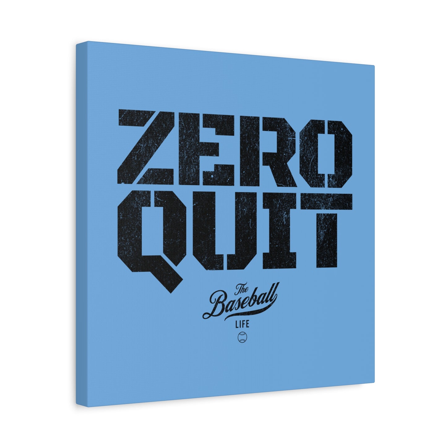 Zero Quit Wall Art Canvas_Carolina Blue