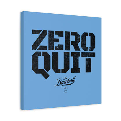 Zero Quit Wall Art Canvas_Carolina Blue