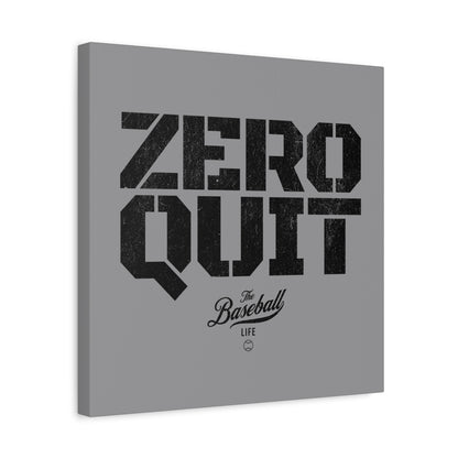 Zero Quit Wall Art Canvas