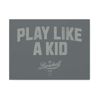 Play Like A Kid Wall Art Canvas_Dark Gray