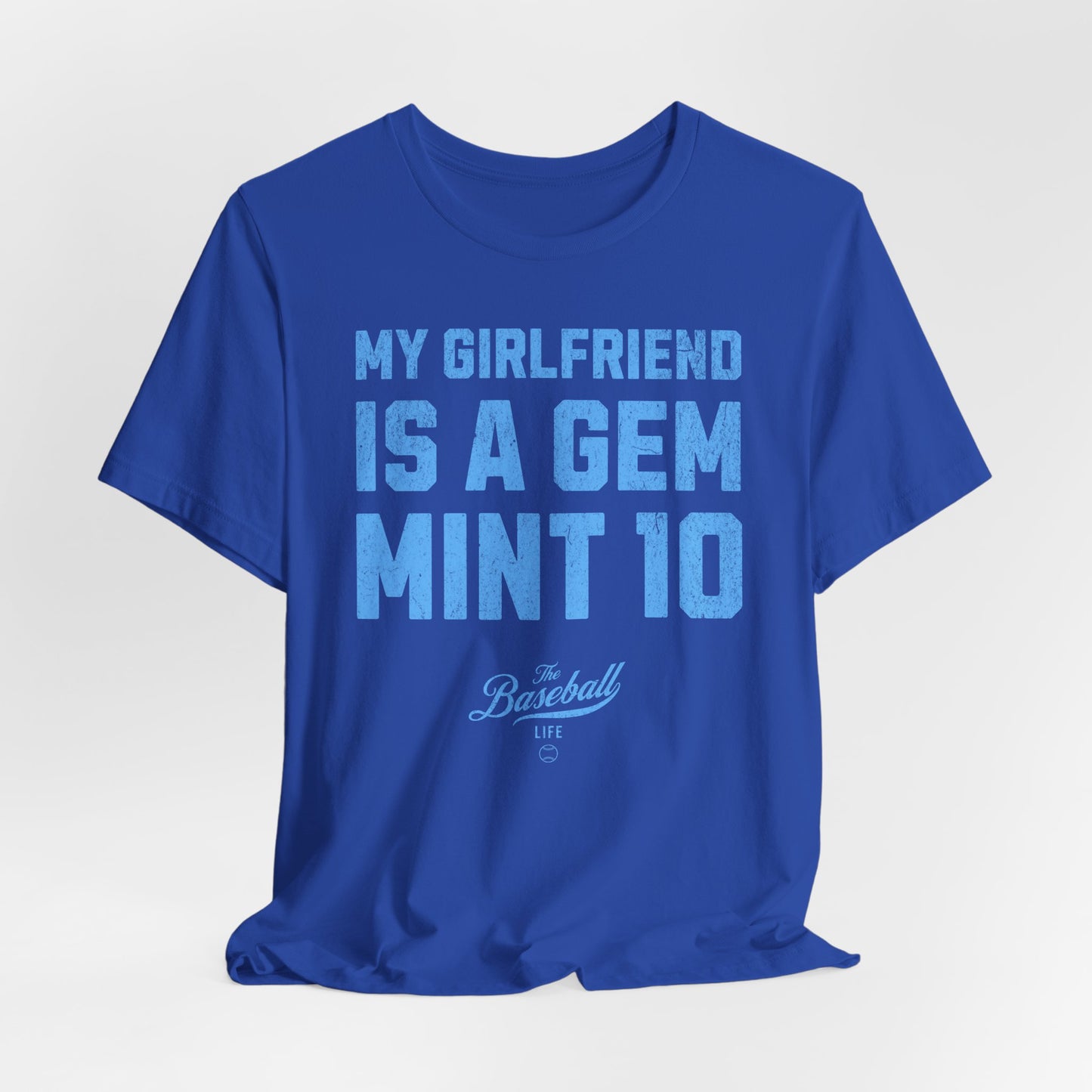 My Girlfriend Is A Gem Mint 10 Baseball T-Shirt