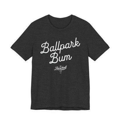 Ballpark Bum T-Shirt