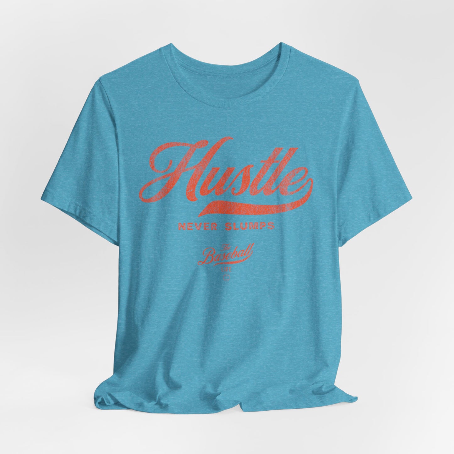Hustle Never Slumps Baseball T-Shirt