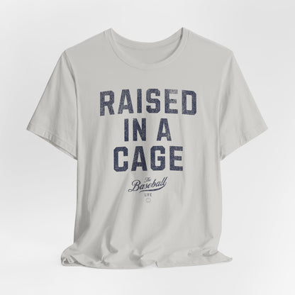 Raised In A Cage Baseball T-Shirt
