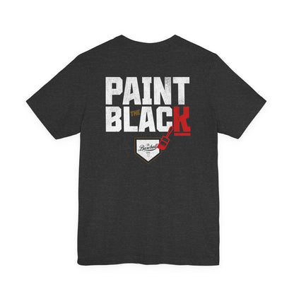 Paint The Black Baseball T-Shirt