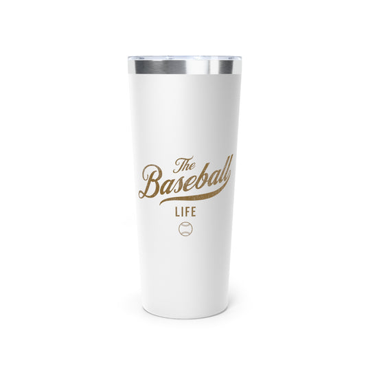 The Baseball Life 22oz Insulated Travel Tumbler_White w Old Gold Print