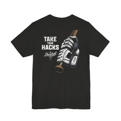 Take Your Hacks Baseball T-Shirt