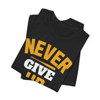 Never Give Up Baseball T-Shirt