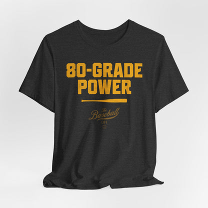 80 Grade Power Baseball T-Shirt