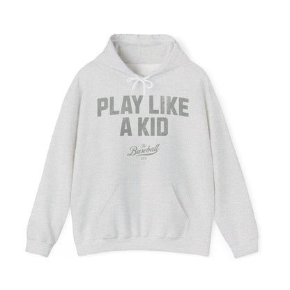 Play Like A Kid Hoodie