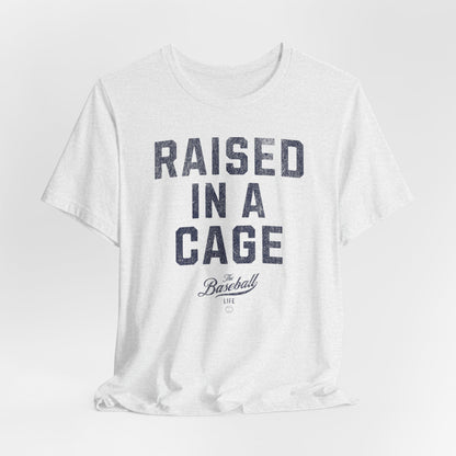 Raised In A Cage Baseball T-Shirt