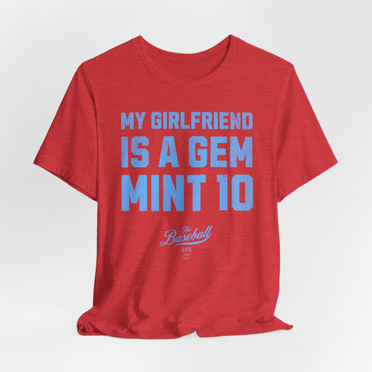 My Girlfriend Is A Gem Mint 10 Baseball T-Shirt