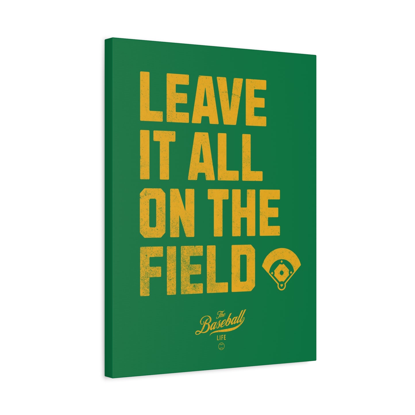 Leave It All On The Field Wall Art Canvas_Vertical