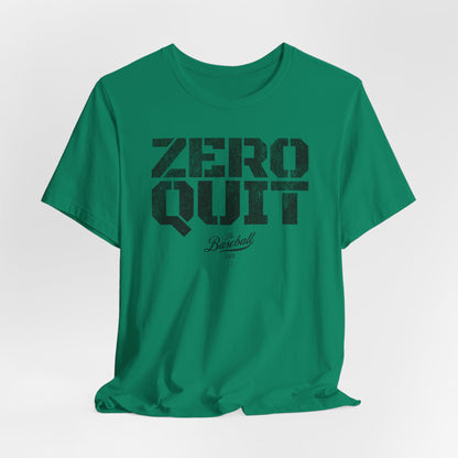 Zero Quit Baseball T-Shirt