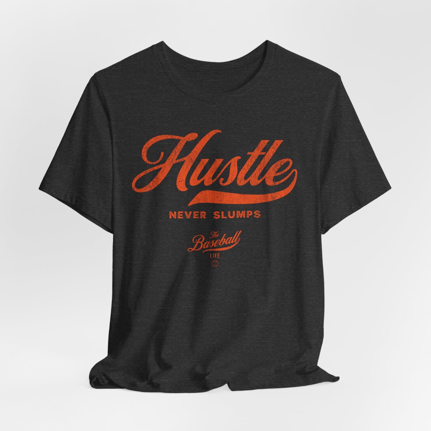 Hustle Never Slumps Baseball T-Shirt