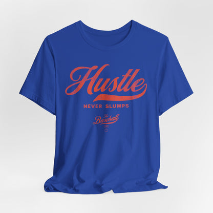Hustle Never Slumps Baseball T-Shirt