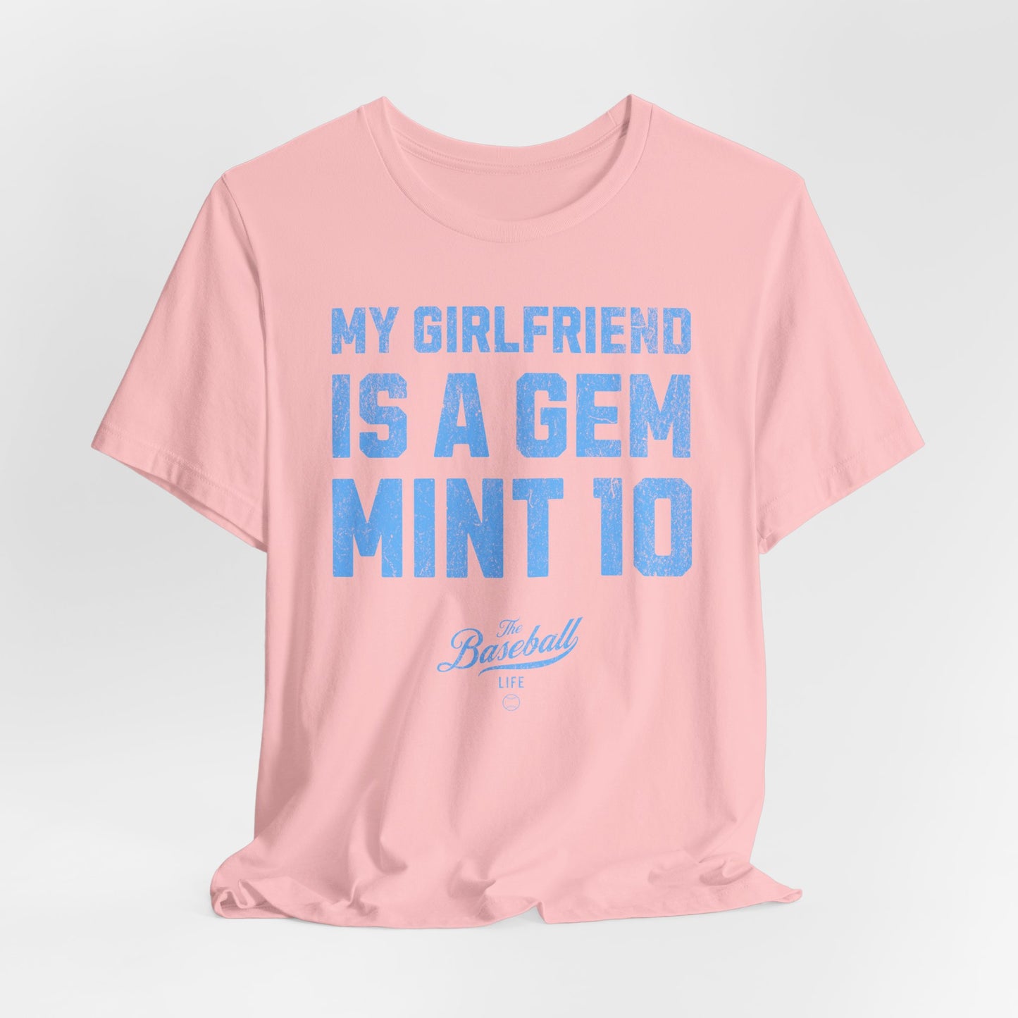 My Girlfriend Is A Gem Mint 10 Baseball T-Shirt