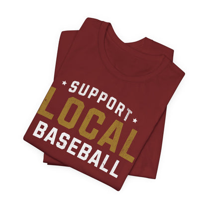 Support Local Baseball T-Shirt