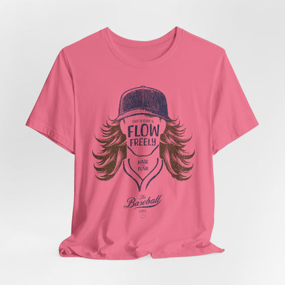 Flow Freely Baseball Hair T-Shirt