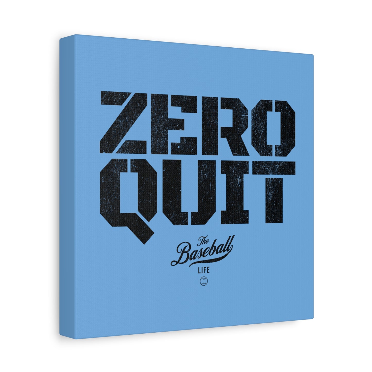 Zero Quit Wall Art Canvas_Carolina Blue