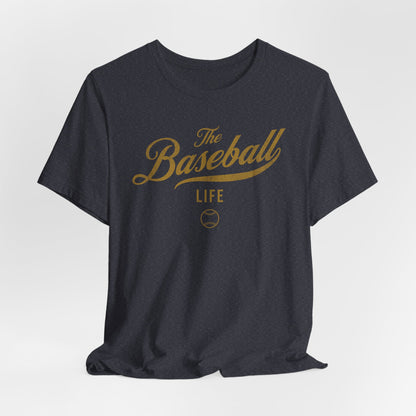 The Baseball Life Classic Script T-Shirt _Old Gold Print