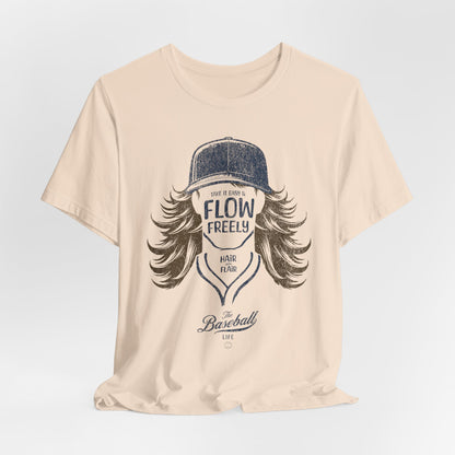 Flow Freely Baseball Hair T-Shirt