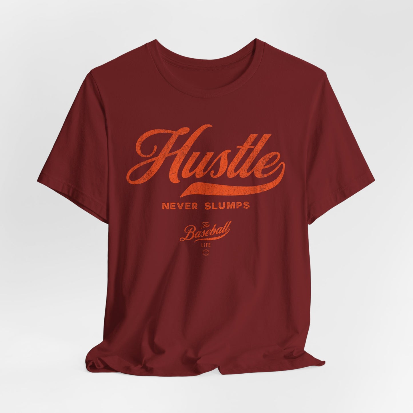 Hustle Never Slumps Baseball T-Shirt