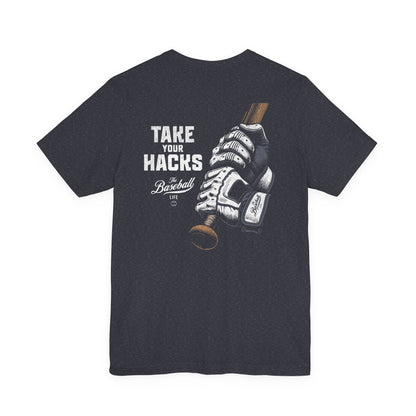 Take Your Hacks Baseball T-Shirt