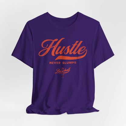 Hustle Never Slumps Baseball T-Shirt