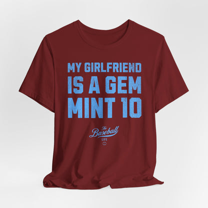 My Girlfriend Is A Gem Mint 10 Baseball T-Shirt