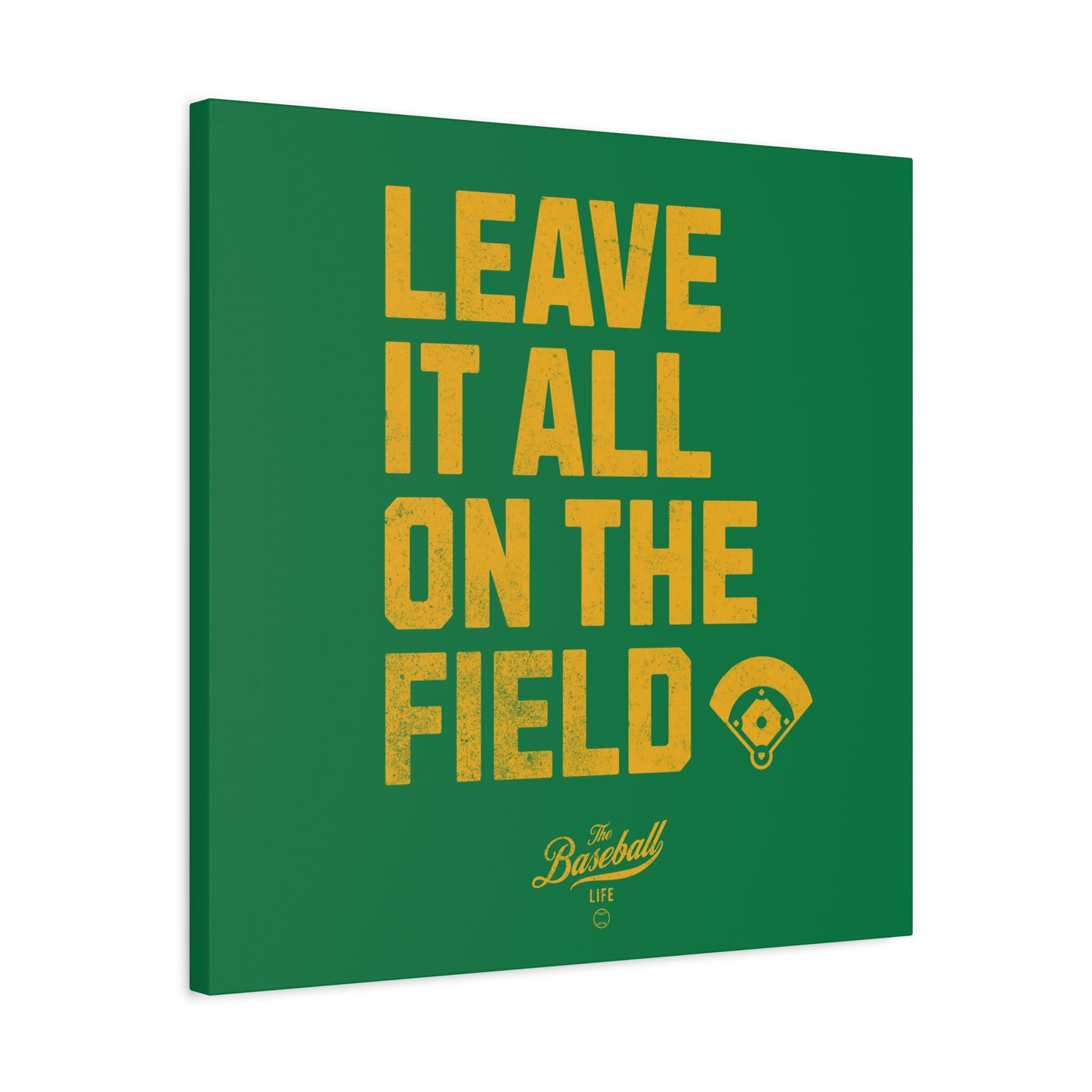 Leave It All On The Field Wall Art Canvas