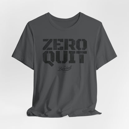 Zero Quit Baseball T-Shirt
